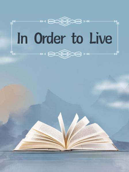 In Order to Live